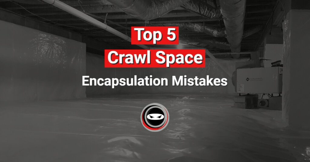 top 5 crawl space encapsulation mistakes graphic