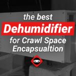 Featured image for Best Dehumidifier for Crawl Space Encapsulation blog post
