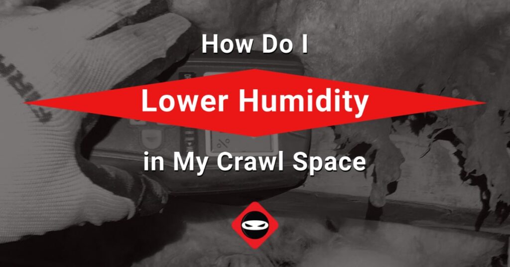 featured image_How Do I Lower Humidity in My Crawl Space