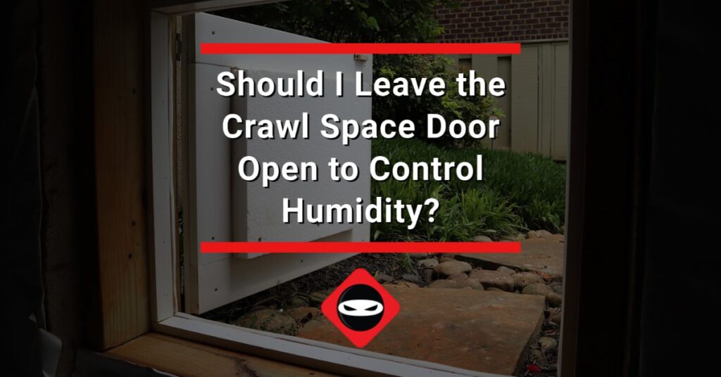 featured image_Should I Leave the Crawl Space Door Open to Control Humidity 02