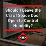 featured image_Should I Leave the Crawl Space Door Open to Control Humidity 02