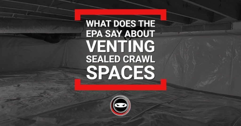 what does the EPA say about venting sealed crawl spaces? graphic